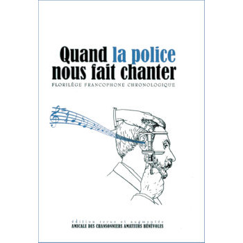 QUAND LA POLICE NOUS FAIT CHANTER