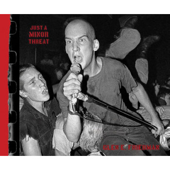 Livre JUST A MINOR THREAT Glen E. Friedman